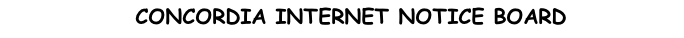 CONCORDIA INTERNET NOTICE BOARD